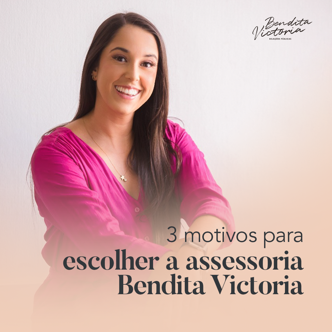 3 motivos para ter uma Assessoria Bendita Victoria